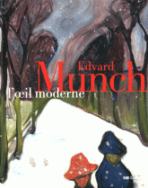 Edvard Munch, l'oeil moderne