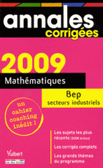 Mathématiques BEP secteurs industriels
édition 2009