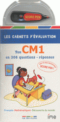 Ton CM1 en 308 questions-réponses CM1 : français, mathématiques, découverte du monde. Avec le stylo électronique score pen !