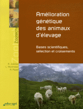 Amélioration génétique des animaux d'élevage. Bases scientifiques, sélection et croisements