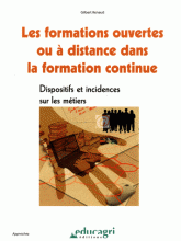 Les formations ouvertes ou à distance dans la formation continue. Dispositifs et incidences sur les métiers