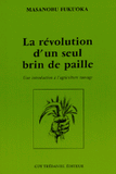 La révolution d'un seul brin de paille. Une introduction à l'agriculture sauvage