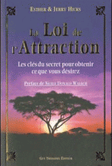 La loi de l'Attraction. Les clés du Secret pour obtenir ce que vous voulez...