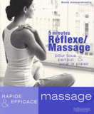 5 minutes Réflexe/Massage. Pour tous, partout et pour le plaisir