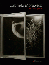 Gabriela Morawetz. Ne faire qu'un