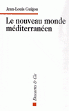 Le nouveau monde méditerranéen