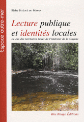 Lectures publiques et identites locales. Le cas des territoires isolés de l'intérieur de la Guyane