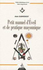Petit manuel d'éveil pratique et de pratique maçonnique