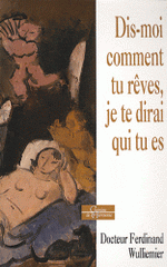 Dis-moi comment tu rêves, je te dirai qui tu es