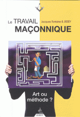 Le travail maçonnique. Art ou méthode ?