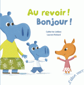 Au revoir ! Bonjour !