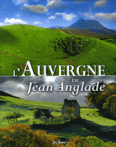 L'Auvergne de Jean Anglade