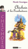 Chichois et les troubadours