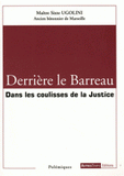Derrière le Barreau. Dans les coulisses de la Justice