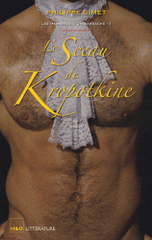 Les mémoires d'un bardache Tome 1
Le sceau de Kropotkine