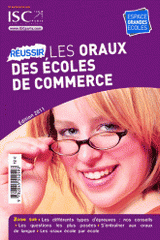 Réussir les oraux des écoles de commerce
édition 2011