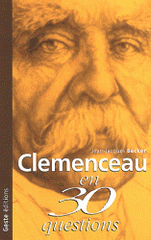 Clemenceau en 30 questions