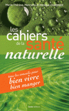 Cahiers de la santé naturelle. Avec un livret de recettes bio