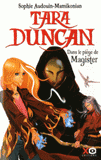 Tara Duncan Tome 6
Dans le piège de Magister