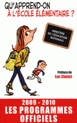 Qu'apprend-on à l'école élémentaire ?. Les programmes officiels 2009-2010