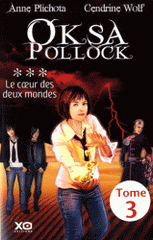 Oksa Pollock Tome 3
Le coeur des deux mondes