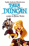 Tara Duncan Tome 9
Tara Duncan contre la Reine Noire