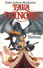 Tara Duncan Tome 10
Dragons contre démons