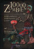 10 000 zombies. 10 000 zombies et 10 000 histoires à créer