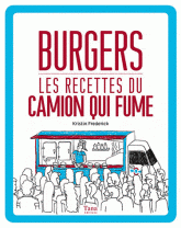 Burgers, les recettes du camion qui fume