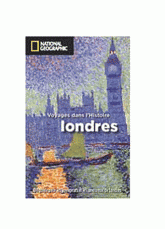 Londres. Voyages dans l'Histoire