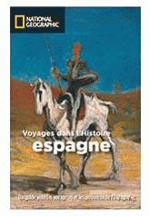 Espagne. Voyage dans l'histoire