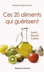 Ces 20 aliments qui guérissent. Santé, beauté, cuisine