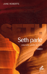 Seth parle. L'éternelle validité de l'âme Tome 2