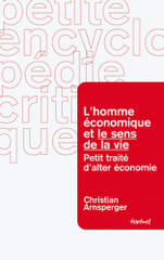 L'homme économique et le sens de la vie. Petit traité d'alter-économie