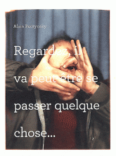 Regardez, il va peut-être se passer quelque chose...