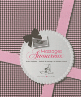 Massages amoureux. toutes les techniques pour accroître le plaisir