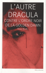 L'autre Dracula contre l'Ordre noir de la Golden Dawn