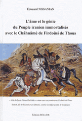 L'âme et le génie du Peuple iranien immortalisés avec le Châhnâmè de Firdoûsi de Thous