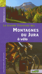 La Grande Traversée des Montagnes du Jura à vélo
édition 2006