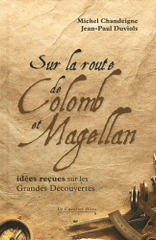 Sur la route de Colomb et Magellan
