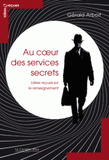 Au coeur des services secrets. Idées reçues sur le renseignement