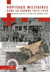 Hôpitaux militaires dans la guerre 1914-1918. Tome 1, France Nord-Ouest