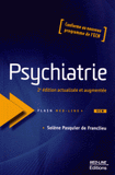 Psychiatrie
2e édition revue et augmentée