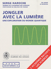 Jongler avec la lumière. Une exploration du monde quantique