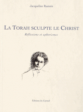 La Torah sculpte le Christ. Réflexions et aphorismes