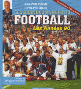 Les grandes années du football. Les Années 1990