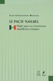 Le pacte naturel. Projet pour une Constitution républicaine écologiste