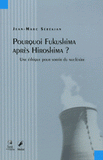 Pourquoi Fukushima après Hiroshima ?. Une éthique pour sortir du nucléaire