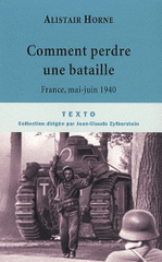 Comment perdre une bataille. Mai 1940