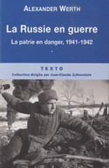 La Russie en guerre. Tome 1, La patrie en danger, 1941-1942